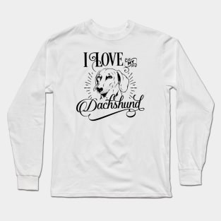 I Love My Dachshund Long Sleeve T-Shirt